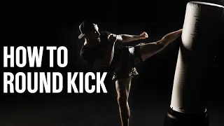 How To Do A Round Kick | Kickboxing for Beginners