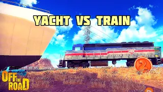 GIANT LUXURY YACHT VS TRAIN, WHO WIN? OFF THE ROAD, OPEN WORLD DRIVING GAME SIMULATOR