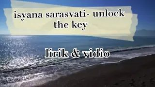 Isyana sarasvati - unlock the key (lirik & vidio unofficial)
