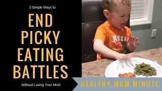 3 Tips to End Picky Eating Battles