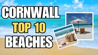 Cornwall Top 10 Beaches You must visit