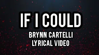 If I Could | Brynn Cartelli | Lyrical Video | New English Songs