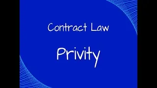 Contract Law:  The Doctrine of Privity