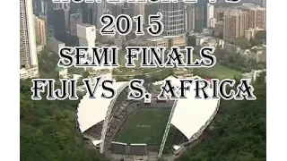 2015 Hong Kong 7's Semifinals Fiji vs South Africa