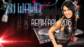 Cheb Amine Remix By Dj Walid 2016