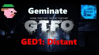 Modded GTFO: Geminate D1 "Distant" Duo