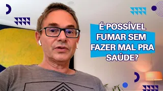 É possível fumar sem fazer mal pra saúde? 🚨