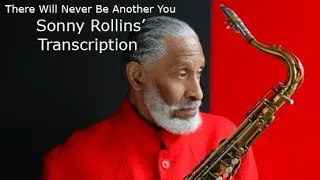 There Will Never Be Another You-Sonny Rollins'(Bb) transcription.Transcribed by Carles Margarit