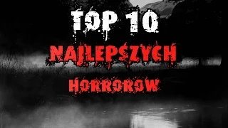 TOP 10 | Najlepszych Horrorów!