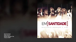 Em Santidade - Ministério Adoração e Vida (Álbum completo)