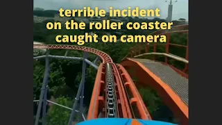 Terrible incident on the roller coaster caught on camera