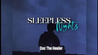SLEEPLESS NIGHTS || @DOC-TheHealer || Prod by @sleeplessbeatsofficial ( Official Lyrical Video )