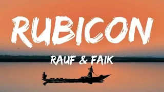 Rauf & Faik - Rubicon (Lyrics)