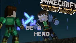 [Be a Hero] Minecraft Story Mode - Music Video
