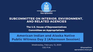 American Indian and Alaska Native Public Witness Day 2 - Afternoon Session (EventID=110493)