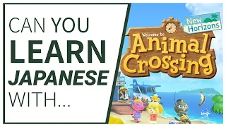 Can You Learn Japanese With: Animal Crossing New Horizons?