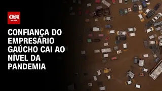 Confiança do empresário gaúcho cai ao nível da pandemia | CNN PRIME TIME