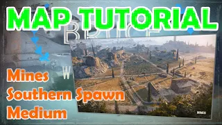 MINES South Medium | World of Tanks Map Tutorial | WoT with BRUCE