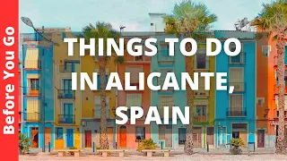 Alicante Spain Travel Guide: 11 BEST Things To Do In Alicante