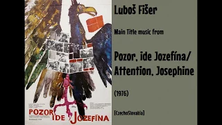 Luboš Fišer: Pozor, ide Jozefína - Attention, Josephine (1976)