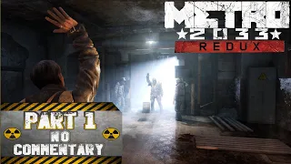 No commentary Gameplay - Metro 2033 Redux - 4k High Quality Playthrough