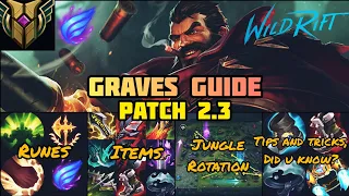 GRAVES GUIDE | PATCH 2.3 | WILD RIFT