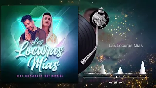 Omar Chaparro - Las Locuras Mías ft. Joey Montana (Audio)