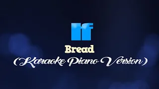 IF - Bread (KARAOKE PIANO VERSION)