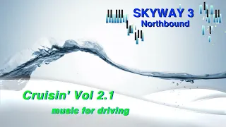 Cruisin' Vol 2.1 (Skyway 3 Northbound)