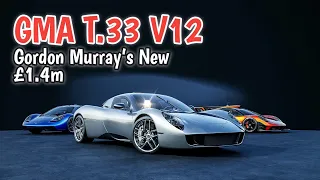 THE SUPERCAR T.33 : GMA T.33 – Gordon Murray’s New £1.4m V12 Supercar