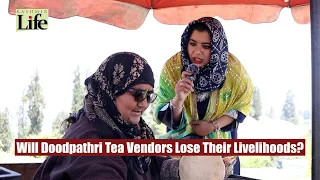 Will Doodpathri Tea Vendors Lose Their Livelihoods?