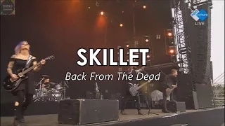 Skillet - Back From The Dead [Official Audio] - (Live with Lyrics)