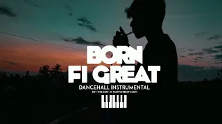 Dancehall Riddim Instrumental 2023 | Born Fi Great