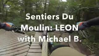 Sentiers Du Moulins  LEON with Michael B