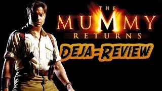 The Mummy Returns - Deja-Review