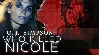 O.J. Simpson: Who Killed Nicole | New Evidence and Stunning Testimonies Never Seen Before