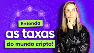 TAXAS nas criptomoedas: entenda o que você está pagando!