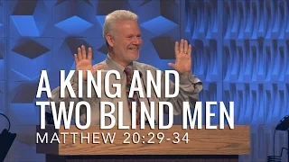 Matthew 20:29-34, A King And Two Blind Men