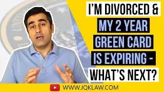 Divorced & 2-Year Green Card is Expiring!
