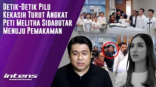 Kekasih Turut Angkat Peti Melitha Sidabutar Menuju Pemakaman | Intens Investigasi | Eps 3638