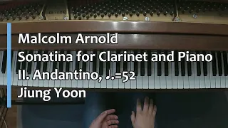 Piano Part- Malcolm Arnold, Sonatina for Clarinet and Piano, II. Andantino, ♩.= 52