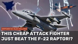 The F-22 just lost a dogfight to a cheap ATTACK jet?