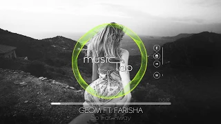 GeoM ft. Farisha - So Far Away