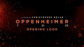 Oppenheimer | Opening Look