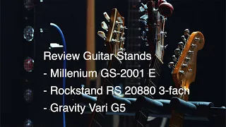 Guitar Stand Review Gravity Vari G5, Rockstand RS20880, Millenium GS 2001 E