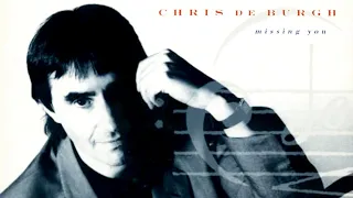 Chris de Burgh - Missing You (Lyrics)