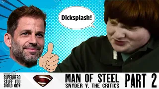 Man of Steel: Snyder VS the Critics - Part 2