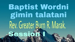 Baptist wordni gimin agantalatani Rev. Greater Burn R. Marak.