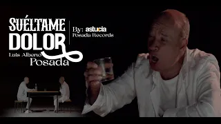 @LuisAlbertoPosadaOficial | SUÉLTAME DOLOR (Video Oficial)