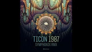 Ticon - 1987 (Symphonix Remix) - Official